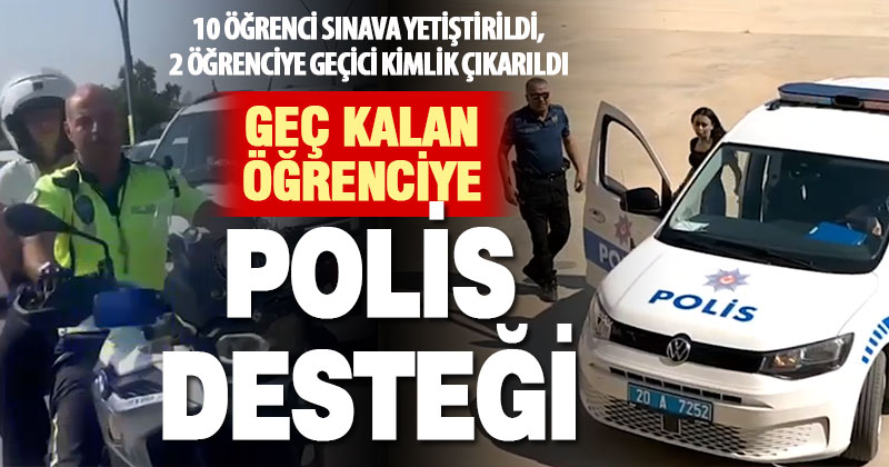 Denizli polisinden üniversite adaylarına hayati destek