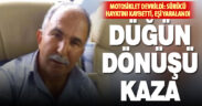 Düğün dönüşü motosiklet kazası: 1 ölü 1 yaralı