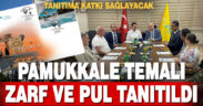Pamukkale temalı anma pulu ve ilk gün zarfını tanıttı