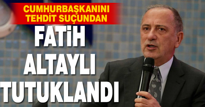 Gazeteci Fatih Altaylı tutuklandı