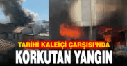 Tarihi çarşıda çıkan yangında zaman karşı mücadele veriliyor