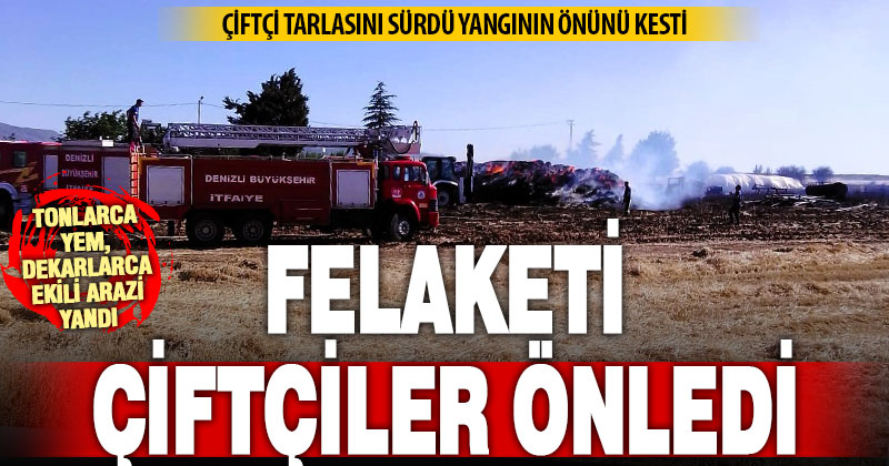 Binlerce paket yem ve ekili arazilerin kül olduğu yangında felaketi çiftçiler önledi