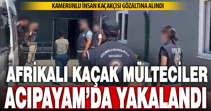 Kamerunlu göçmen kaçakçısı yurt dışına çıkarmaya çalıştığı 11 kişiyle yakalandı