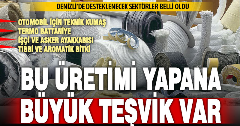Yerel Kalkınma Hamlesi Teşvik Programı kapsamında Denizli’de 4 sektör desteklenecek