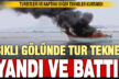 Işıklı Gölünde tur yapan tekne alev aldı