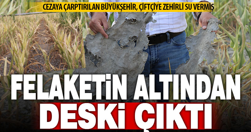 1.6 milyon cezaya çaptırılan Denizli DESKİ günün belli saatlerinde çiftçiye arıtılmamış su vermiş