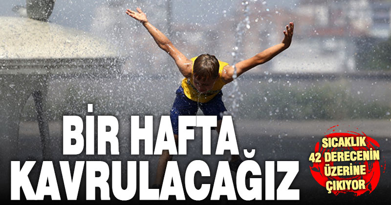 Meteorolojiden olağanüstü hava uyarısı: Sıcaklıklar artıyor
