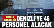 Denizli’ye Adalet Bakanlığı’ndan 46 personel alımı