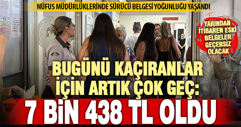 Sürücü belgesini bugün yenileyemeyenler 7 bin 438 TL harç ödemek zorunda kalacak