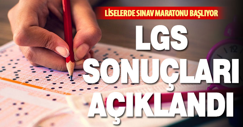 LGS sonuçları açıklandı