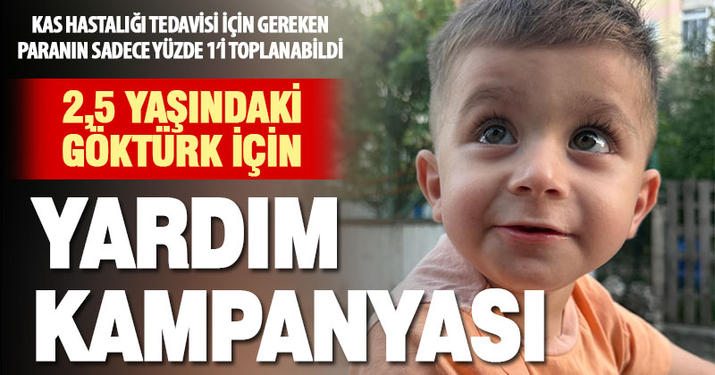 DMD hastası Göktürk bebek kendisine uzanacak yardım elini bekliyor