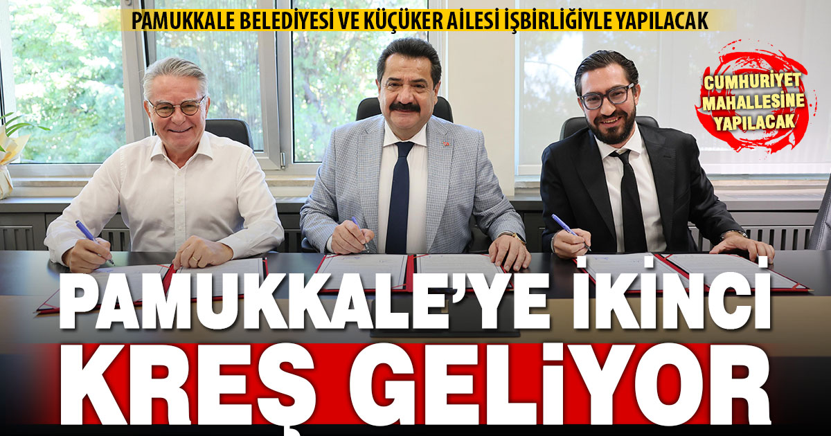 Pamukkale Belediyesi, Küçüker ailesi işbirliği ile çocuk gündüz bakımevi yapılıyor