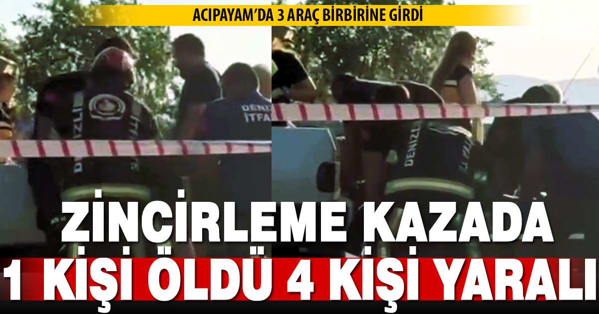 Acıpayam’da zincirleme trafik kazası: 1 ölü, 4 yaralı