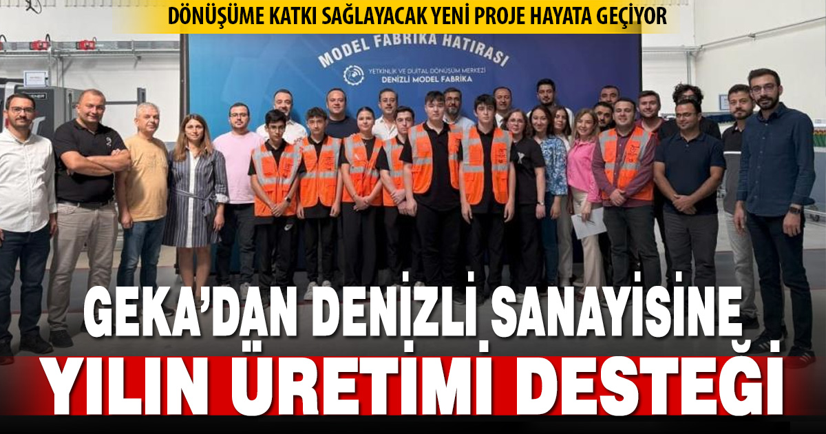Güney Ege Kalkınma Ajansından Denizli sanayisine ‘yalın üretim’ desteği