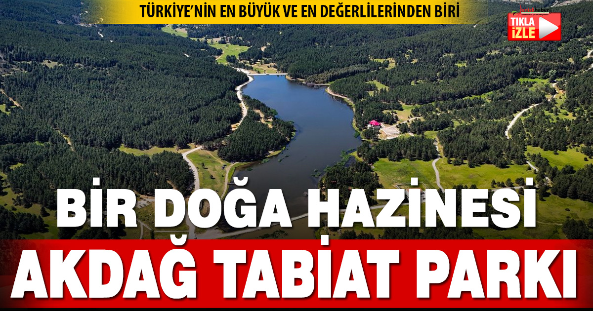  Bir doğa hazinesi: Akdağ Tabiat Parkı