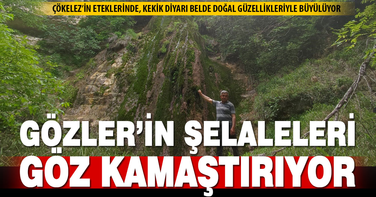 Kekik diyarı Gözler şelaleleriyle cazibe merkezi olacak  
