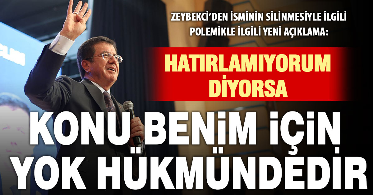 Zeybekci, isminin silinmesiyle ilgili polemiğe, son açıklamalar üzerine yeniden değindi