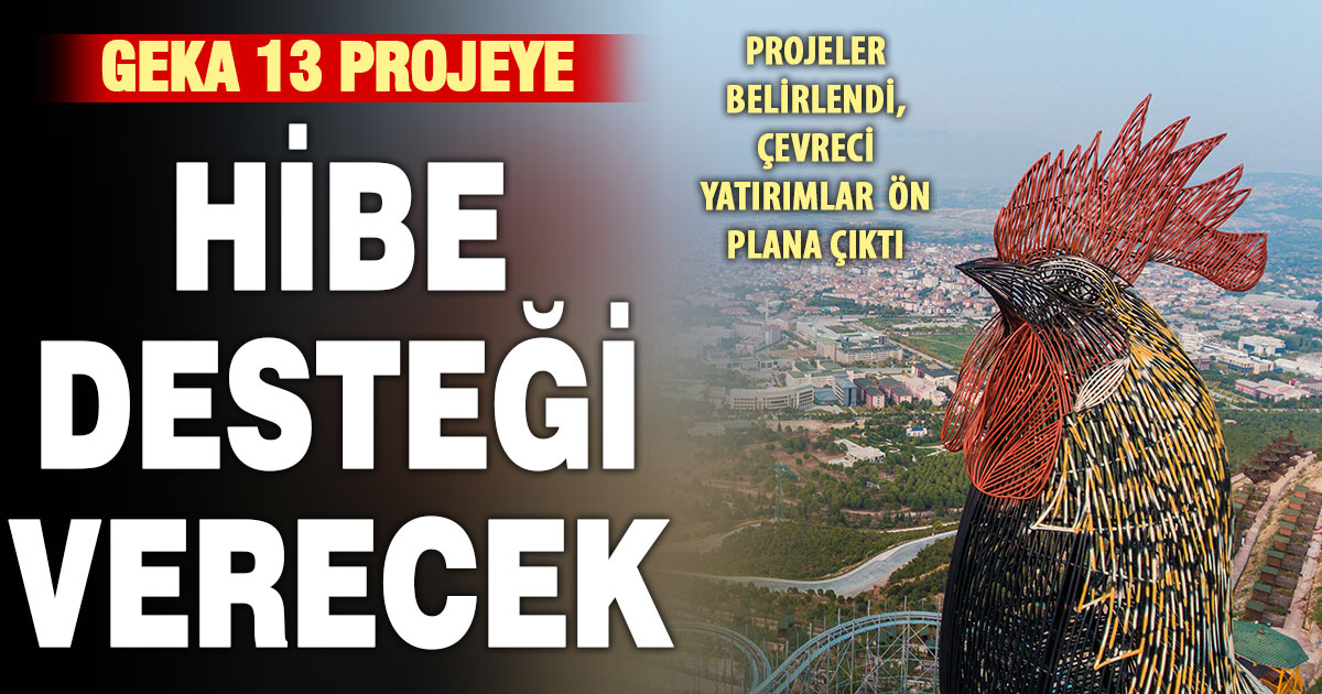 GEKA Teknik Destek Programı kapsamında 13 projeye destek verecek