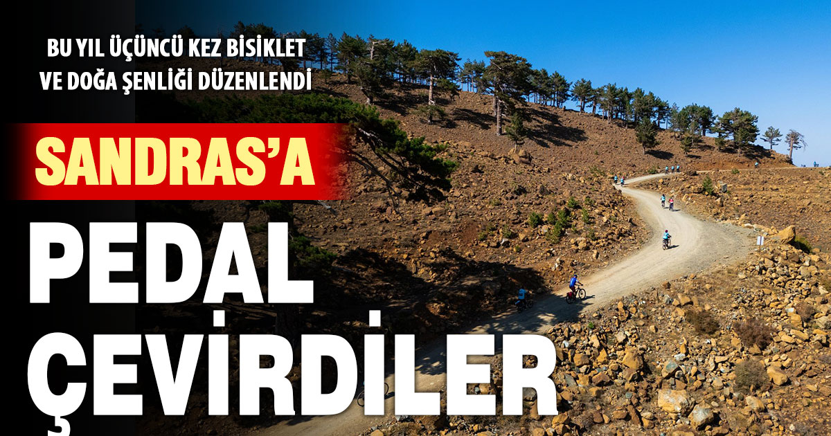 Sandras Dağı’nda pedallar döndü, yüzler güldü
