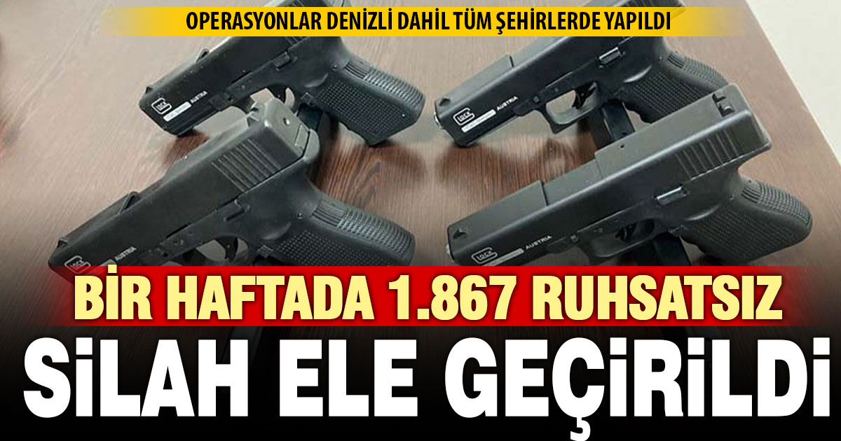 Denizli’ye de uzanan ruhsatsız silah operasyonunda 1.867 silah ele geçirildi