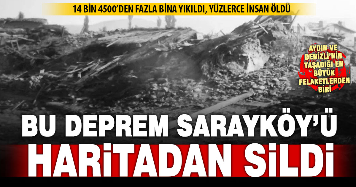Denizli’ye derin yara açan, Sarayköy’ü haritadan silen felaket: Aydın-Denizli depremi