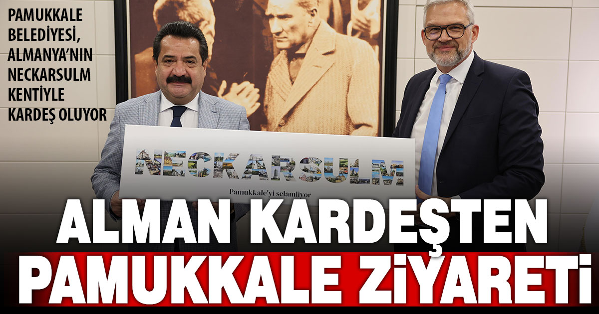 Pamukkale, kardeş şehir görüşmeleri yaptığı Almanya’nın Neckarsulm heyetini ağırladı