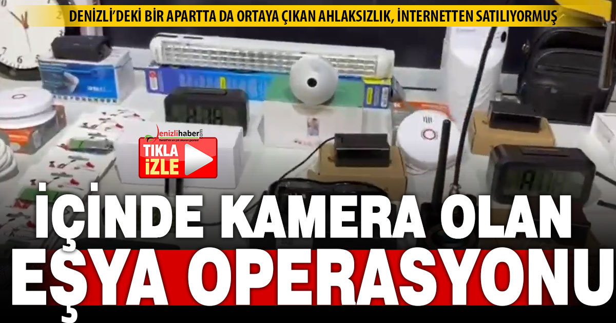 İçinde gizli kamera olan eşya satan işletmeye polis baskını