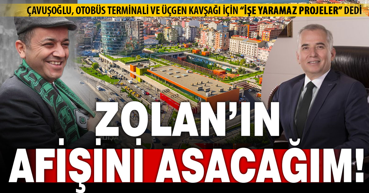 Çavuşoğlu’dan otobüs terminali ve Üçgen Kavşağı’na “İşe yaramaz projeler” açıklaması
