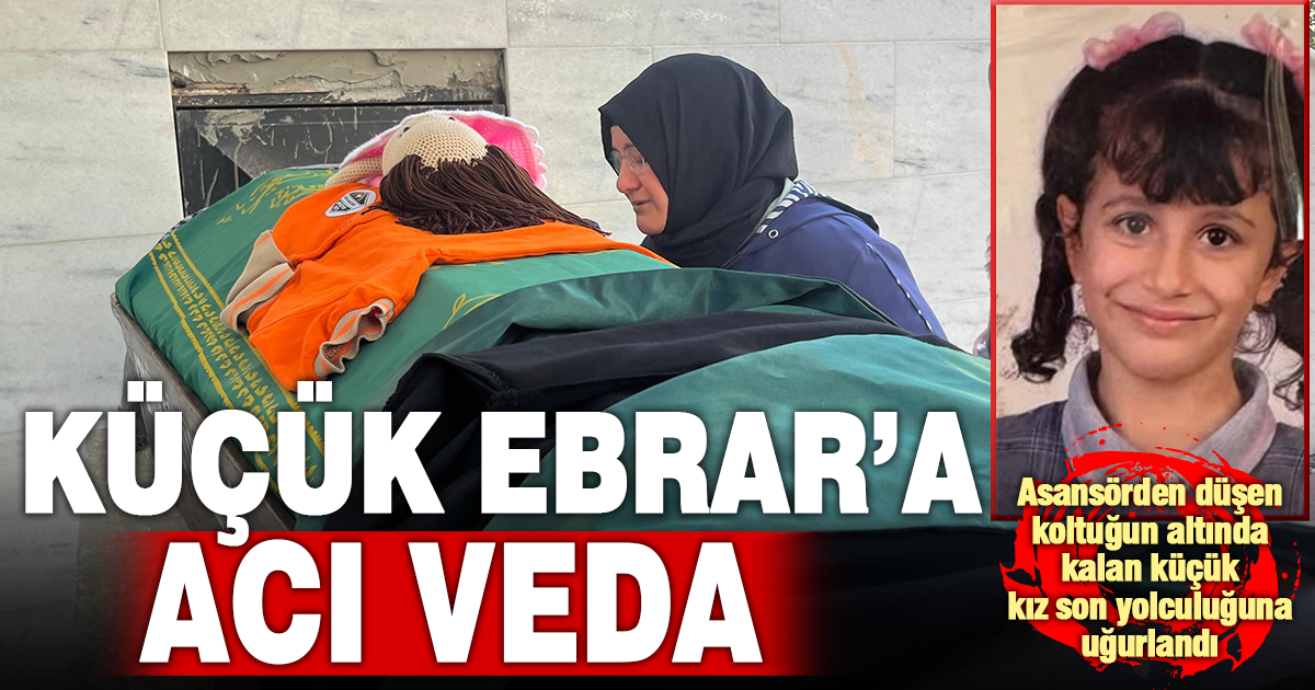 Asansörden düşen koltuğun altında kalan küçük kız son yolculuğuna uğurlandı