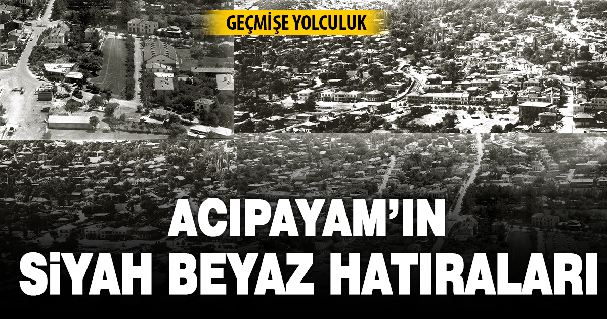ACIPAYAM’IN SİYAH BEYAZ FOTOĞRAFLARI