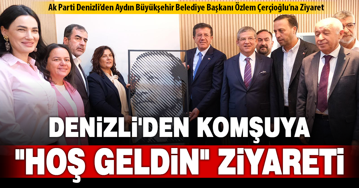 AK Parti Denizli’den Çerçioğlu’na Ziyaret