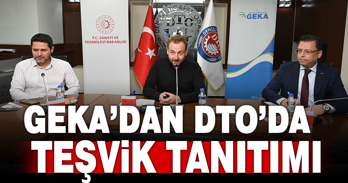 GEKA, Yerel Kalkınma Hamlesi Teşvik Programını DTO’da tanıttı