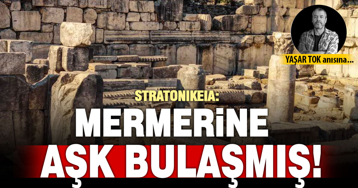 STRATONIKEIA: MERMERİNE AŞK BULAŞMIŞ!