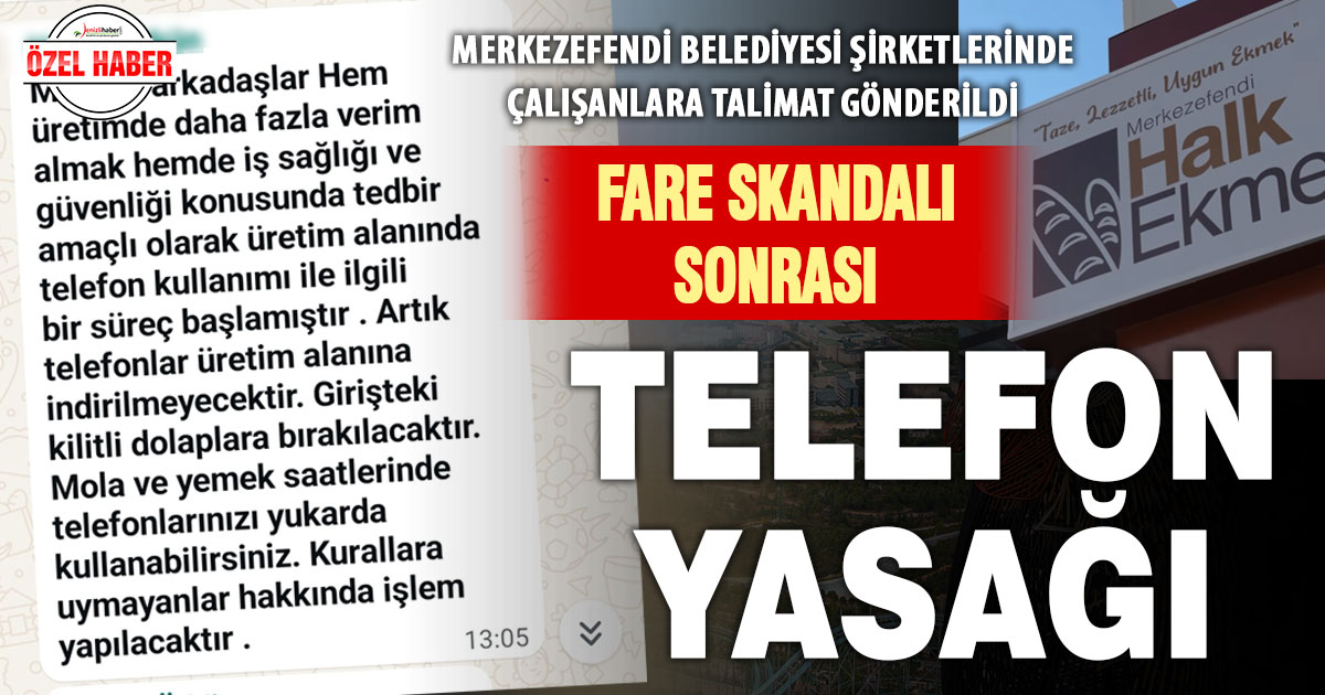 Denizli’yi sarsan skandal sonrası Merkezefendi şirket çalışanlarına telefon yasağı geldi