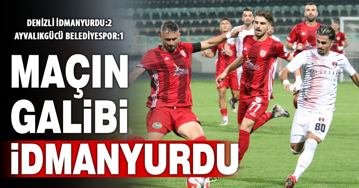 Denizli İdmanyurdu, Ayvalıkgücü’nü Devirdi