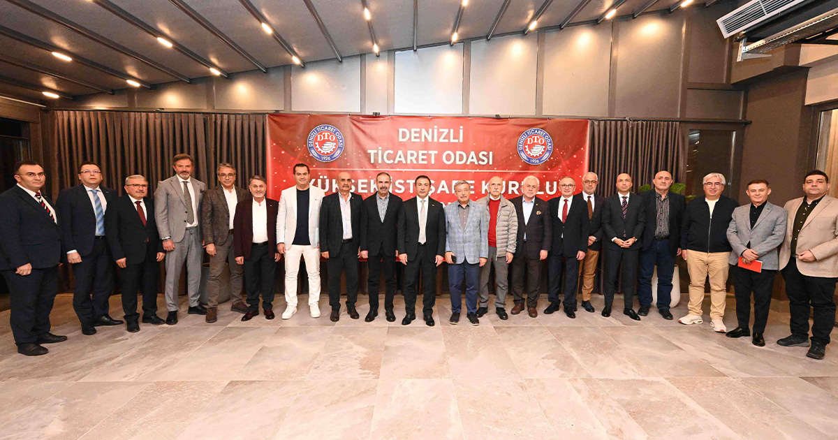 Denizli Ticaret Odası, Yüksek İstişare Kurulu’nu Topladı
