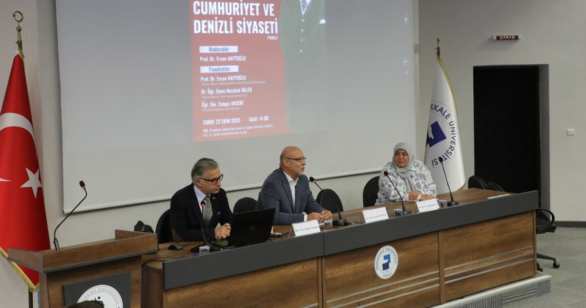 PAÜ’de, Cumhuriyet ve Denizli siyaseti konuşuldu