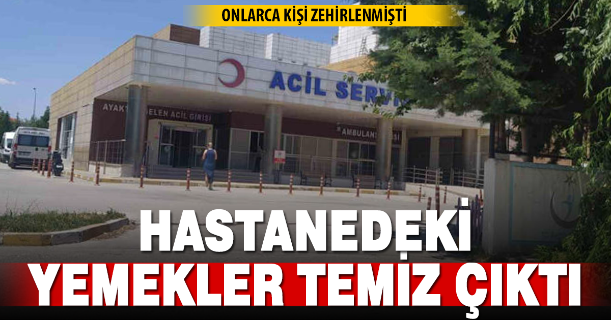 Yemeklerde sorun çıkmadı, zehirlenmenin nedeni araştırılıyor