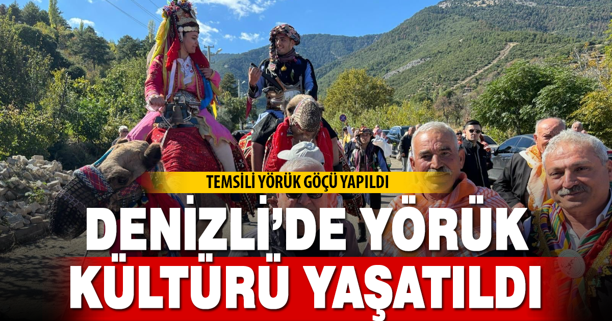 Yörük kültürü Denizli’de yaşatıldı