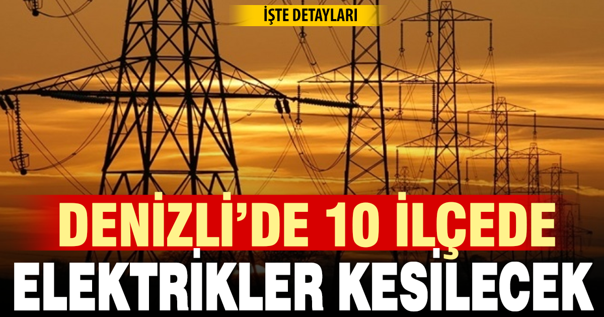 Denizli’de 15 Ekim’de elektrik kesintisi: İşte etkilenecek bölgeler