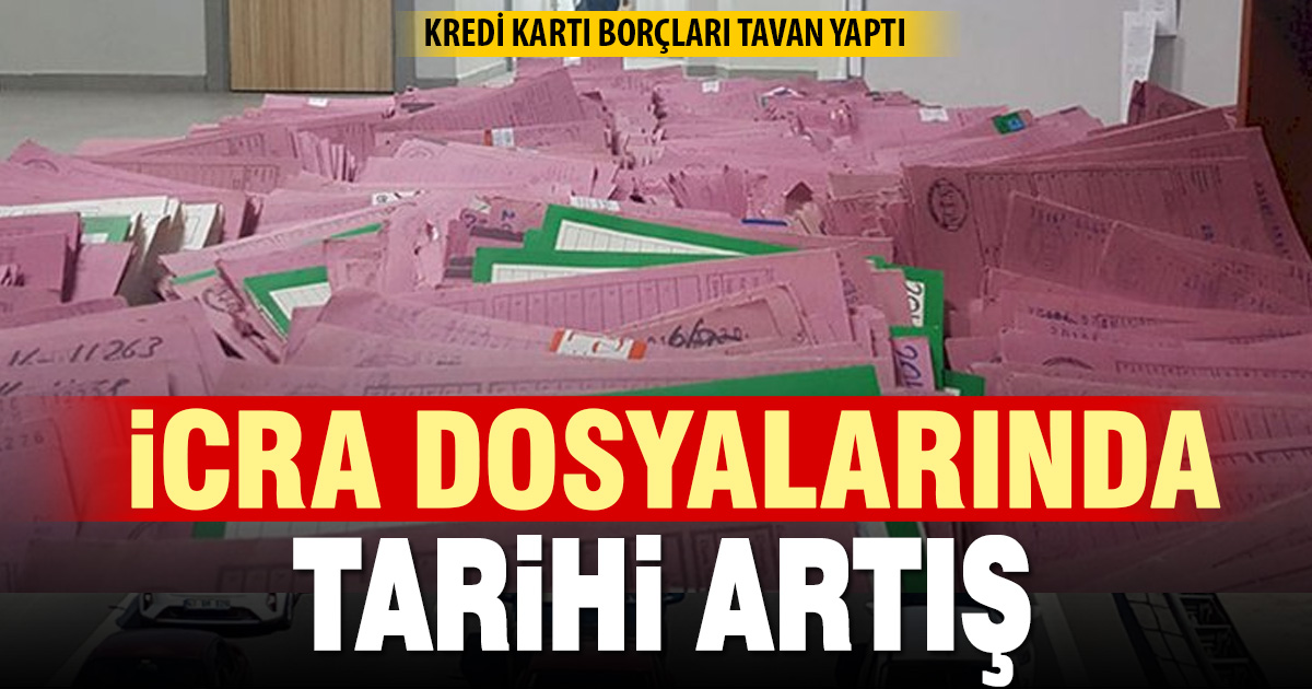 İcra dosyalarında tarihi artış, kredi kartı borçları tavan yaptı