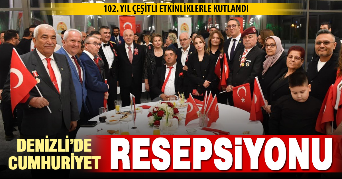 Denizli’de Cumhuriyet’in 102. yılı resepsiyonla kutlandı