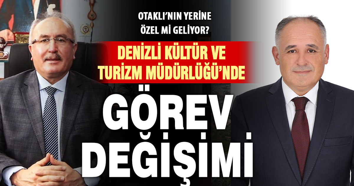 Kültür ve Turizm Müdürlüğü’nde Görev değişimi, Otaklı’nın yerine Özel mi geliyor?
