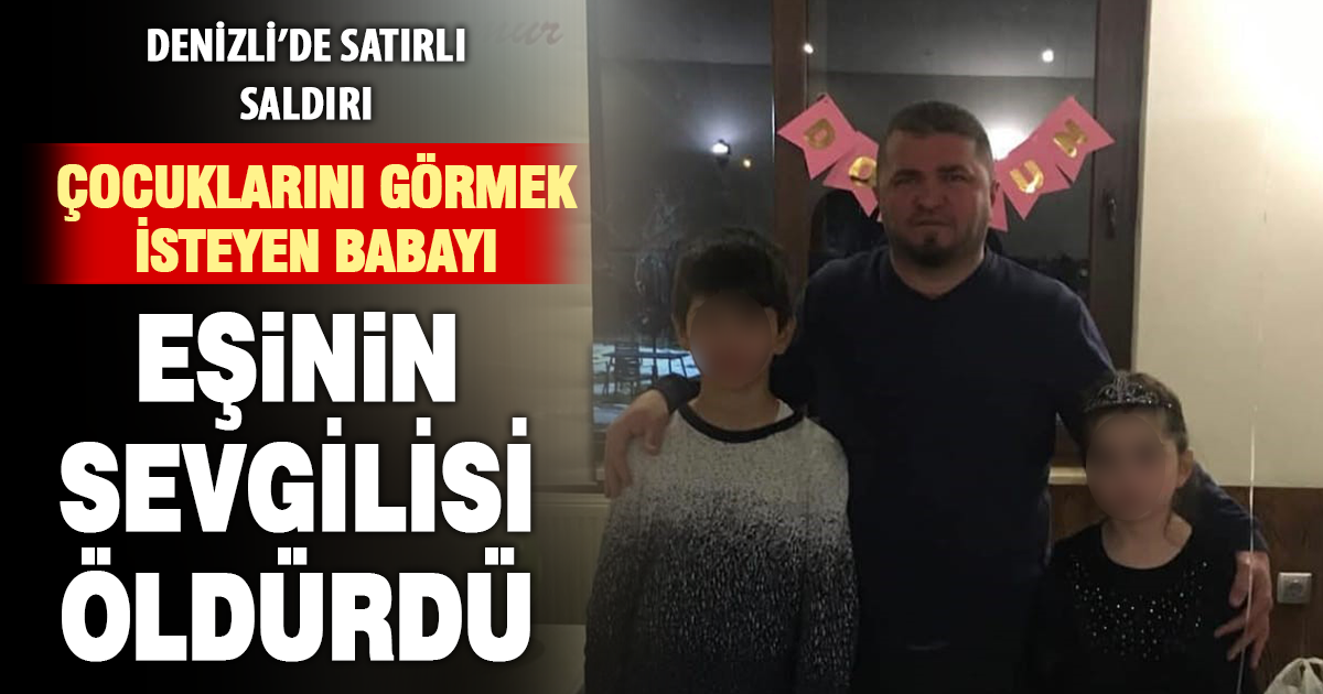 Çocuklarını görmek için gitti, satırlı saldırıya uğradı