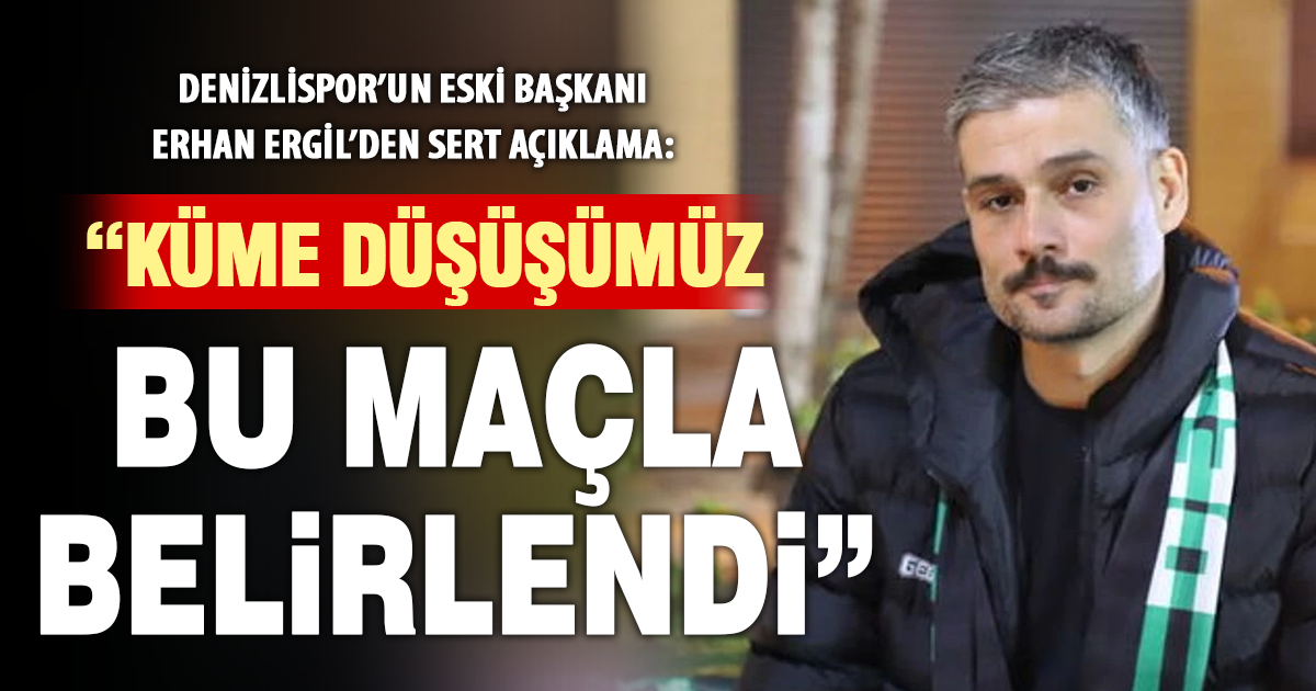 Erhan Ergil’den Sert Açıklama: “Küme düşüşümüz bu maçla belirlendi”