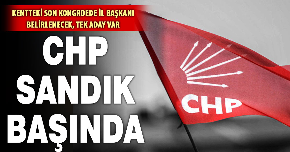 CHP Denizli’de İl Kongresi başladı