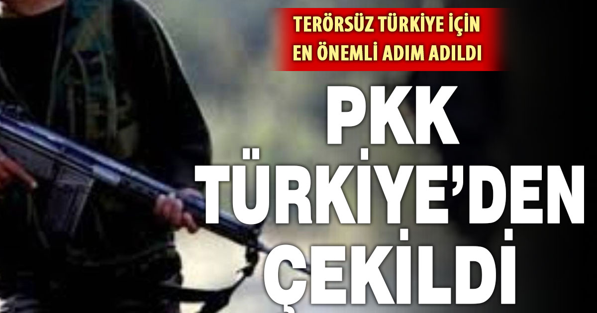 Terör Örgütü PKK Türkiye’den çekildi
