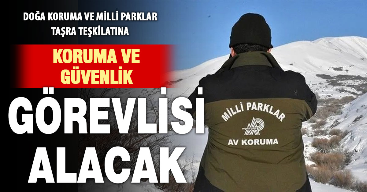Doğa Koruma ve Milli Parklar Genel müdürlüğü 13 personel alımı yapacak