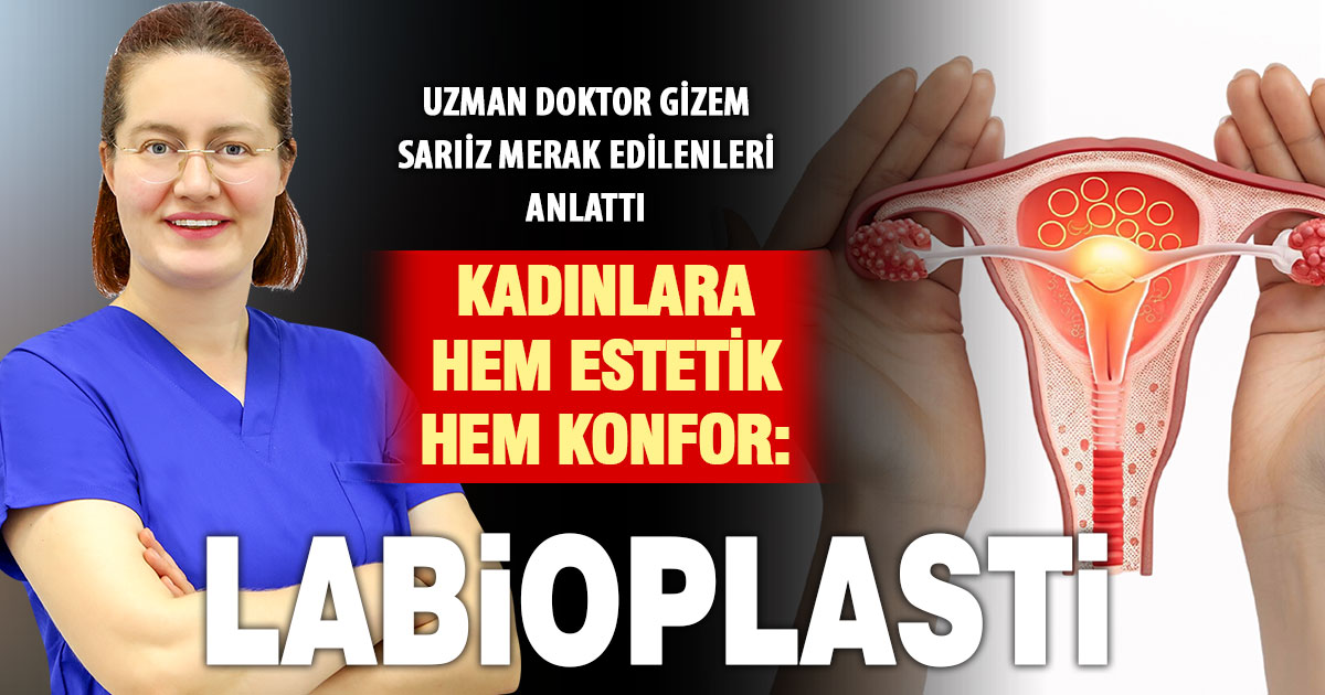 Labioplasti: Kadınlarda hem estetik hem de konfor için uygulanan bir işlem