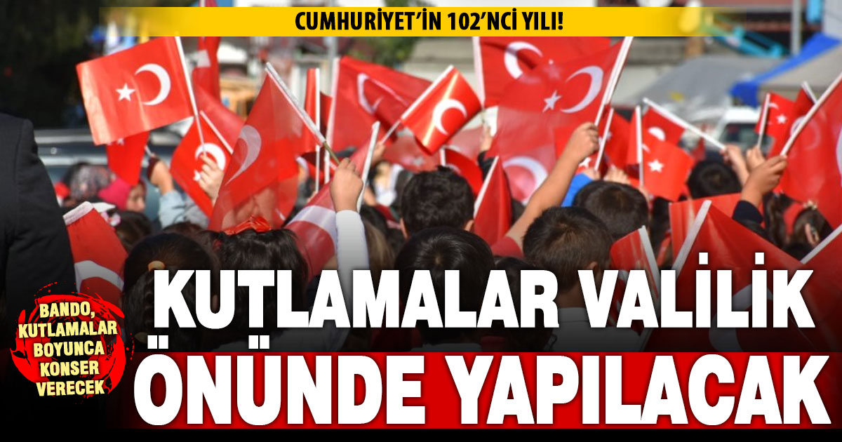 Denizli’de Cumhuriyet Bayramı kutlamaları valilik önünde yapılacak